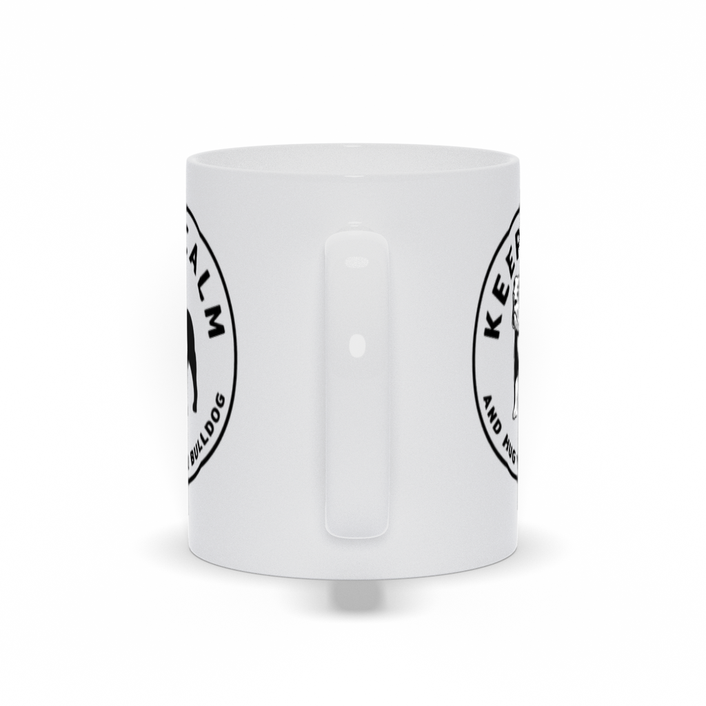 Bulldog Coffee Mug - Keep Calm and Hug Your Bulldog