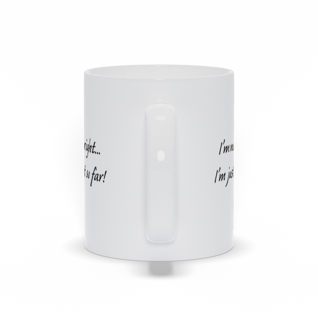 Political Coffee Mug - I'm Not Far Right Coffee Mug