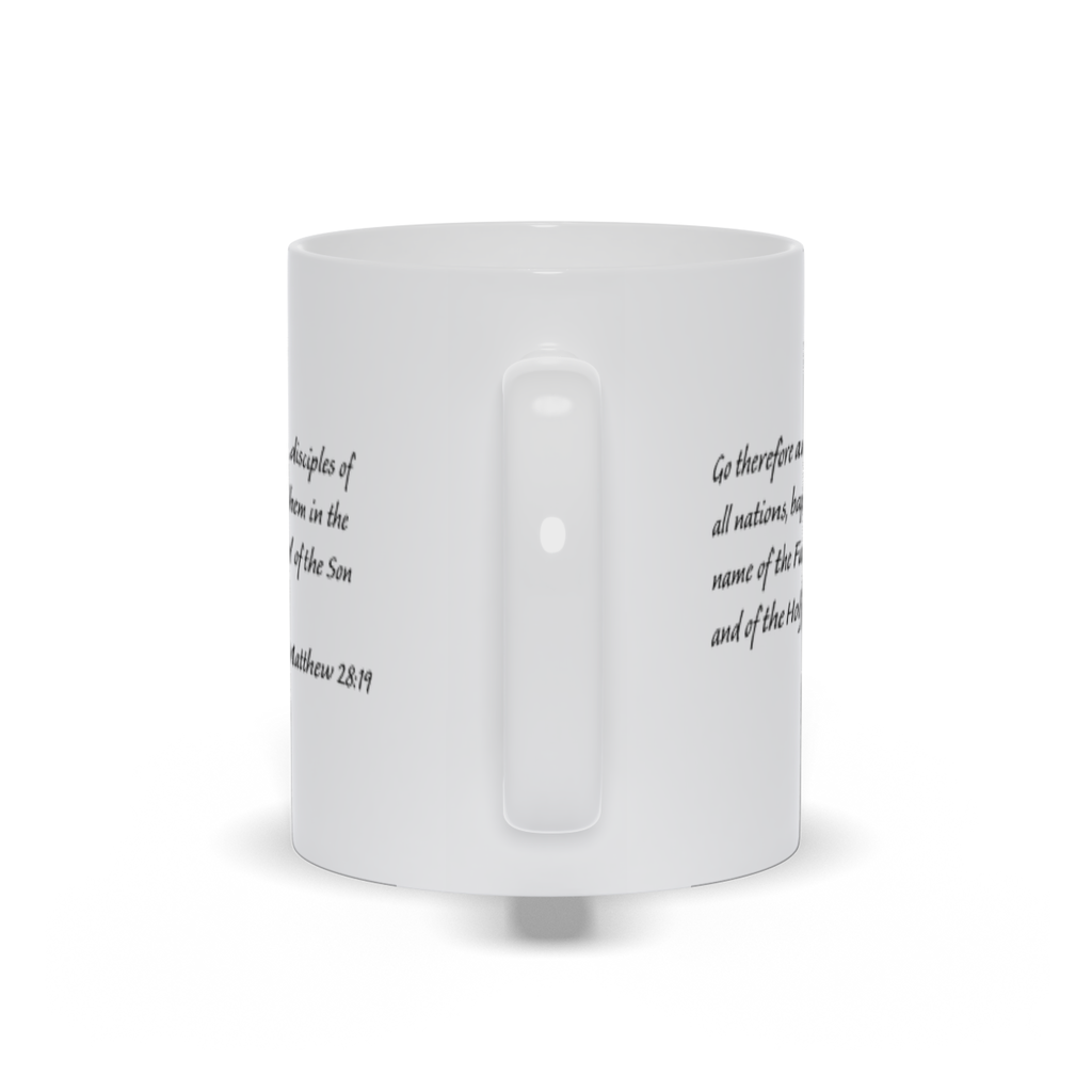 Bible Verse Coffee Mug - Matthew 28:19 Scripture Verse Coffee Mug