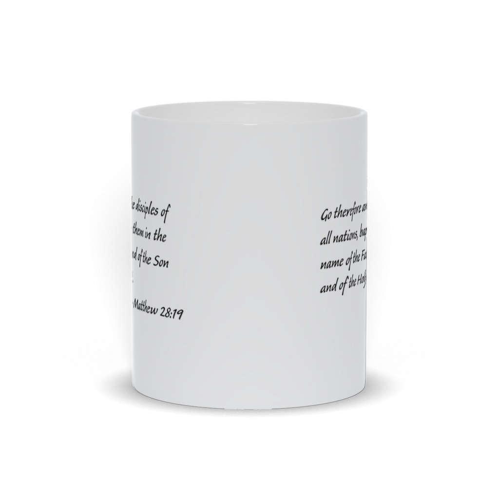 Bible Verse Coffee Mug - Matthew 28:19 Scripture Verse Coffee Mug