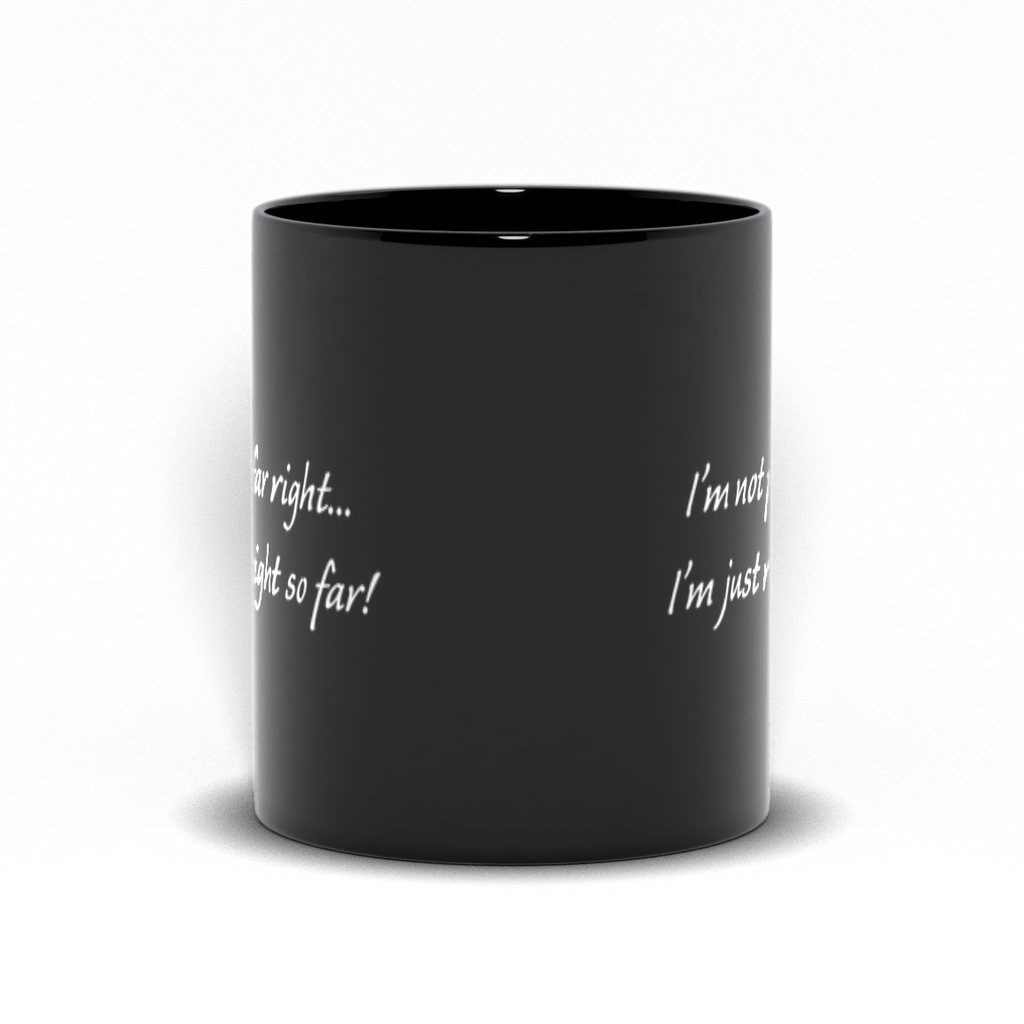 Political Coffee Mug - Black I'm Not Far Right Coffee Mug