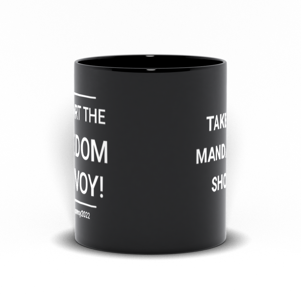 Political Coffee Mug - Take Your Mandate And Shove It Coffee Mug