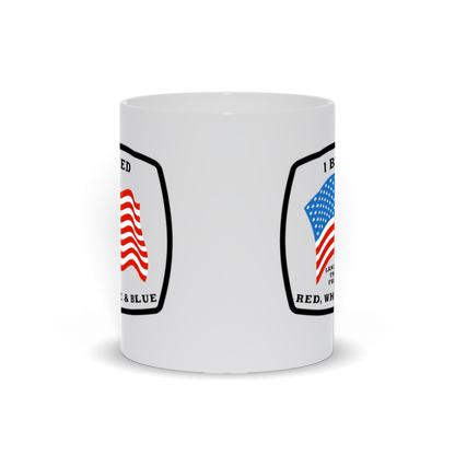 Patriotic Coffee Mug - I Bleed Red, White and Blue Coffee Mug