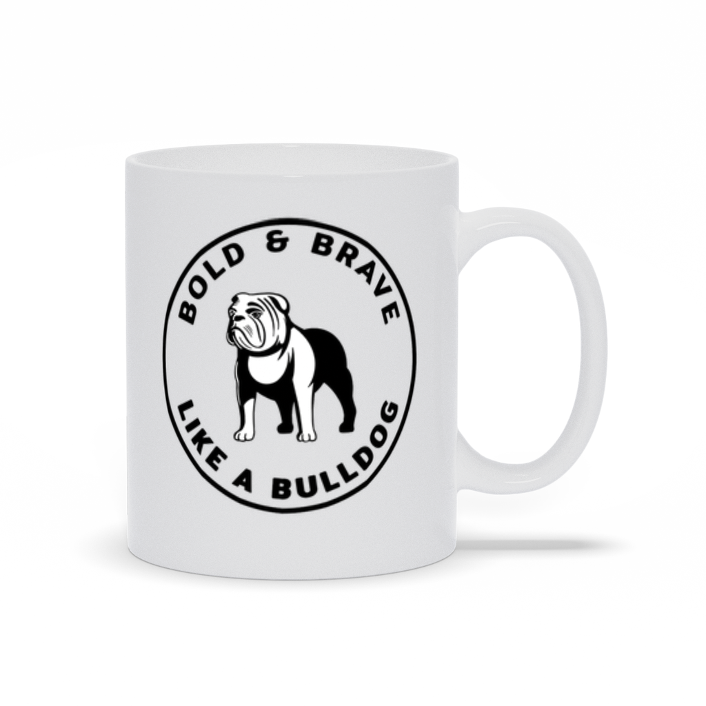 Bulldog Coffee Mug Bold & Brave Like a Bulldog