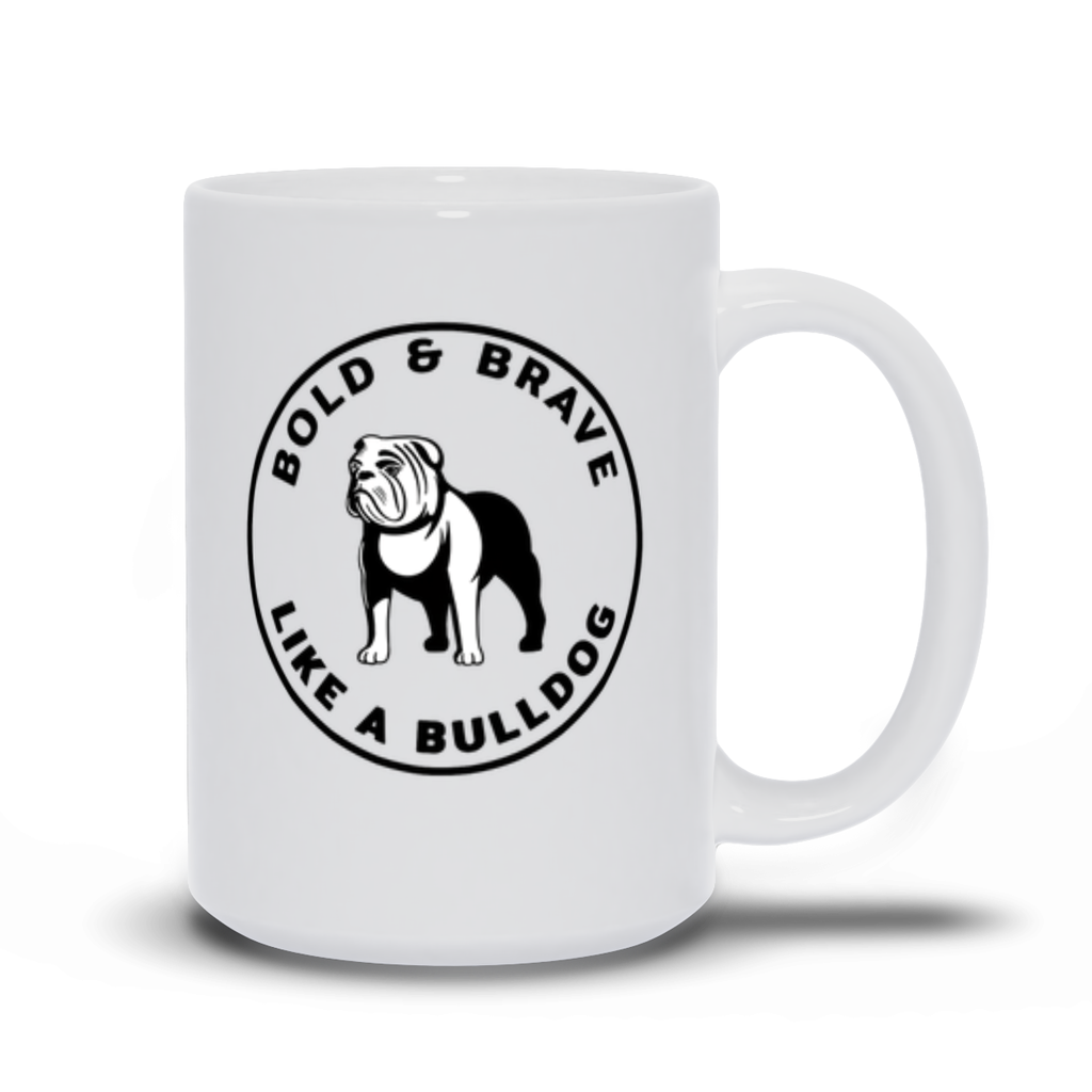 Bulldog Coffee Mug Bold & Brave Like a Bulldog
