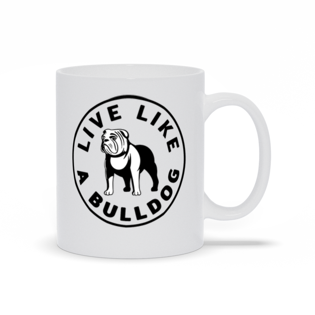 Bulldog Coffee Mug - Live Like a Bulldog