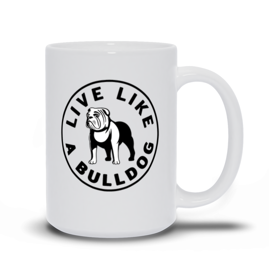 Bulldog Coffee Mug - Live Like a Bulldog