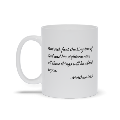 Bible Verse Coffee Mug - Matthew 6:33 Scripture Verse Coffee Mug