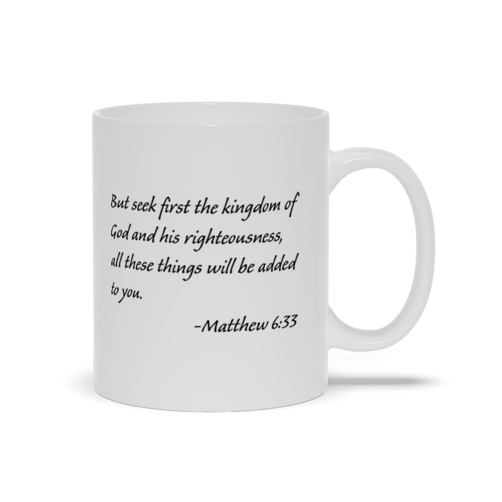 Bible Verse Coffee Mug - Matthew 6:33 Scripture Verse Coffee Mug