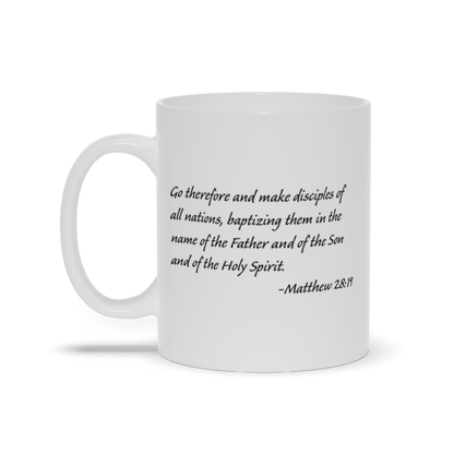 Bible Verse Coffee Mug - Matthew 28:19 Scripture Verse Coffee Mug