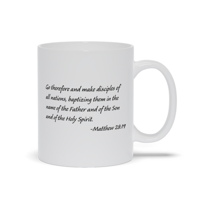 Bible Verse Coffee Mug - Matthew 28:19 Scripture Verse Coffee Mug