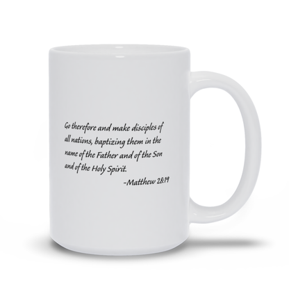 Bible Verse Coffee Mug - Matthew 28:19 Scripture Verse Coffee Mug