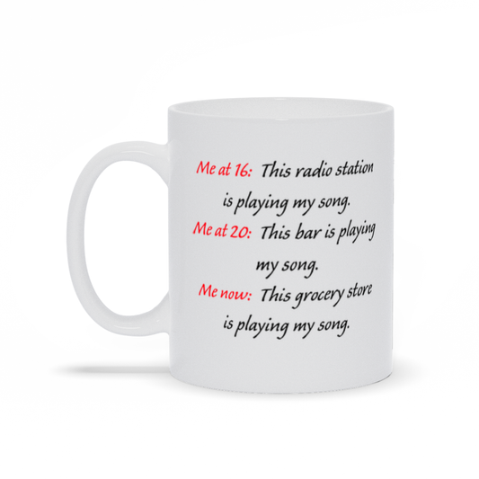 Funny Coffee Mug - Me at 16 Coffee Mug