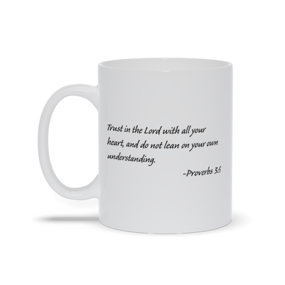 Bible Verse Coffee Mug - Proverbs 3:5 Bible Verse Coffee Mug