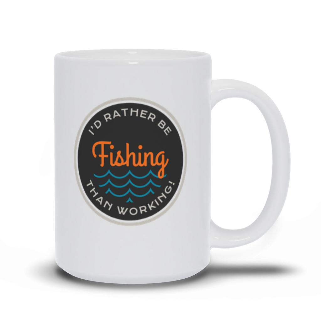 Fishing Coffee Mugs - I'd Rather Be Fishing Than Working Coffee Mug