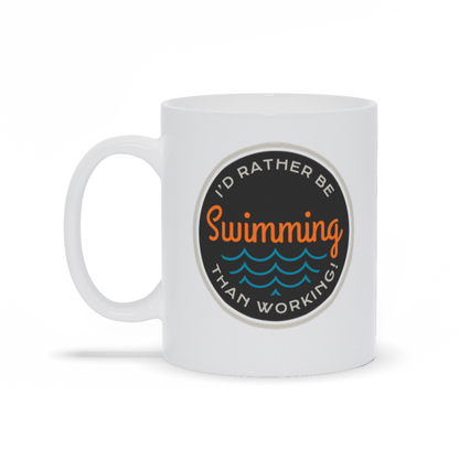 Sports Coffee Mugs - I'd Rather Be Swimming Than Working Coffee Mug