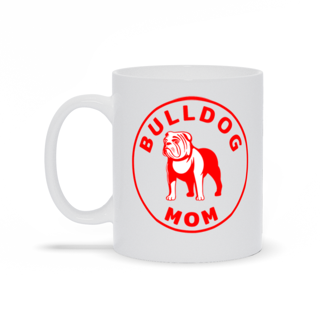 Bulldog Coffee Mug - Bulldog Mom Coffee Mug
