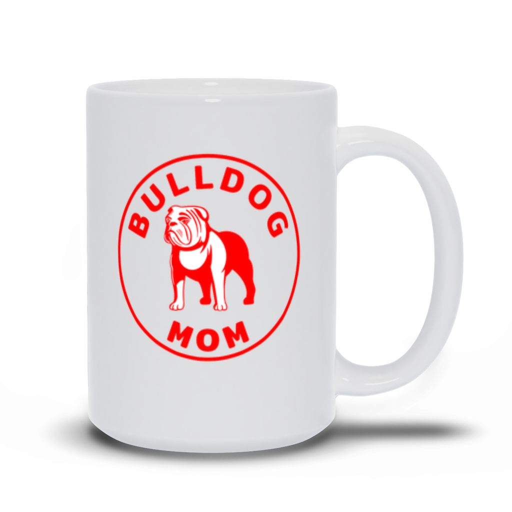 Bulldog Coffee Mug - Bulldog Mom Coffee Mug