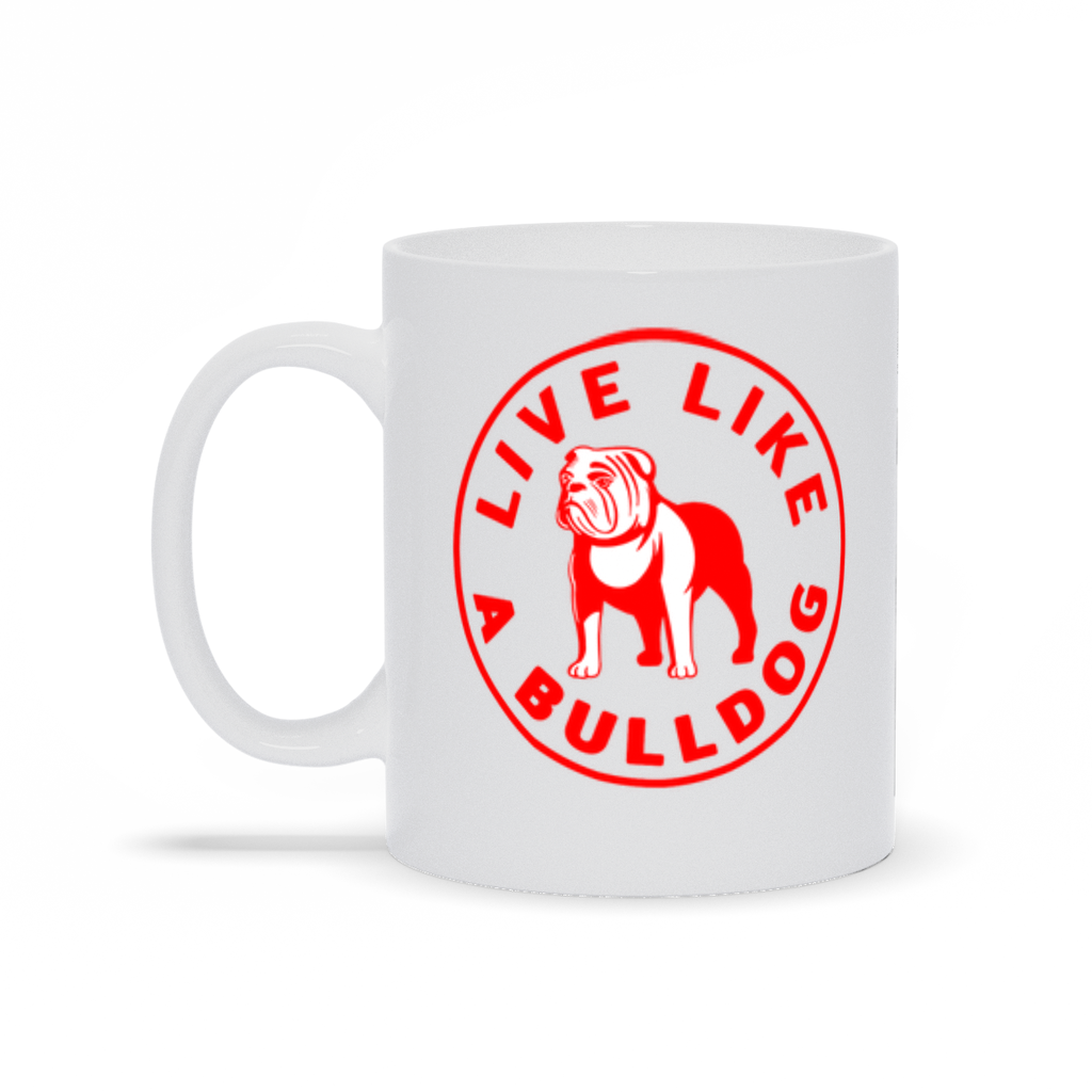 Bulldog Coffee Mug - Red Live LIke A Bulldog