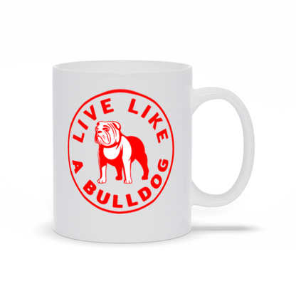 Bulldog Coffee Mug - Red Live LIke A Bulldog