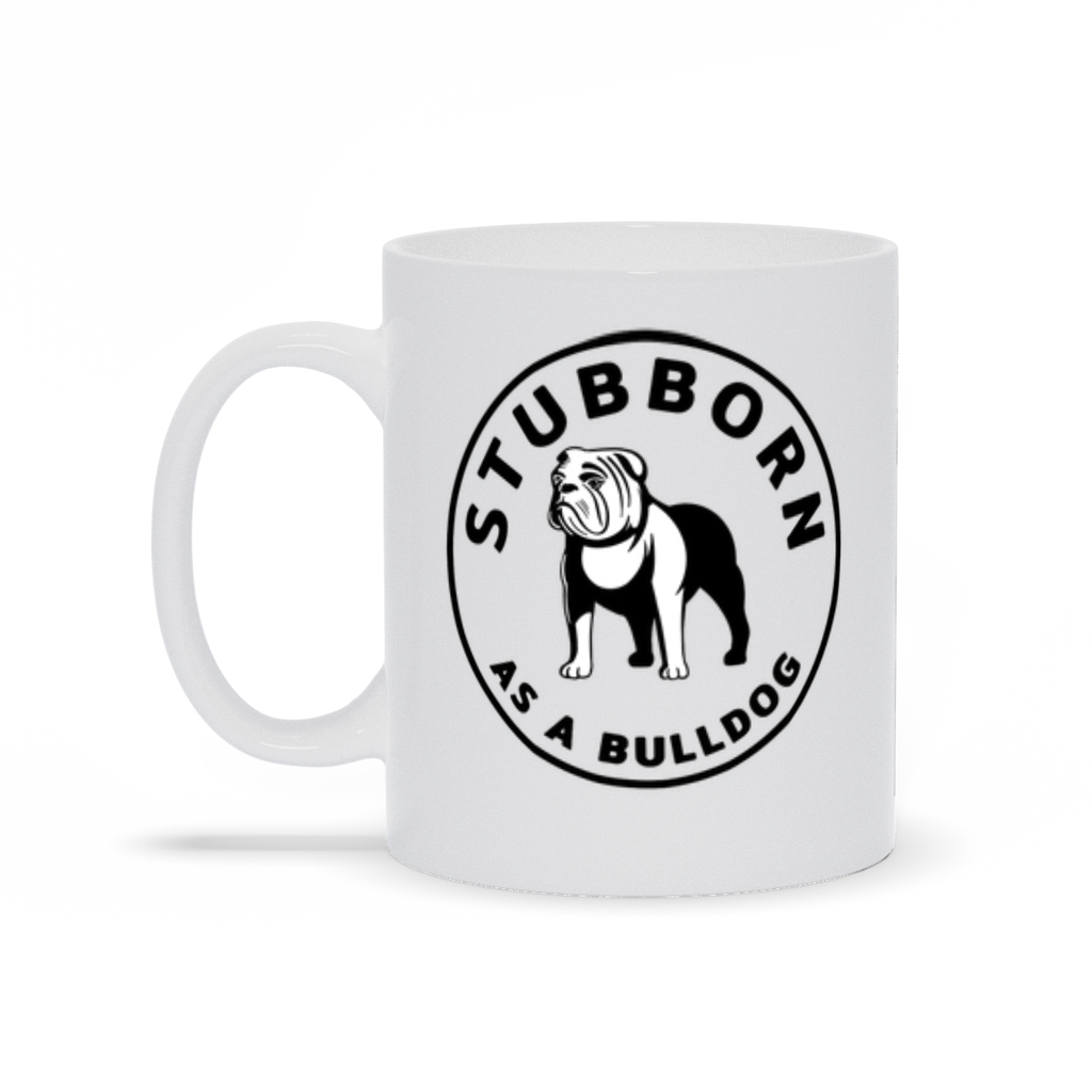 Bulldog Coffee Mug - Stubborn as a Bulldog