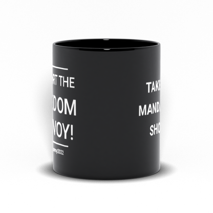 Political Coffee Mug - Take Your Mandate And Shove It Coffee Mug