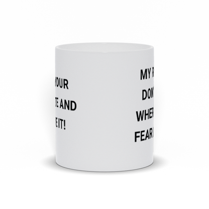 Political Coffee Mug - My Rights Don't End Where Your Fear Begins Coffee Mug