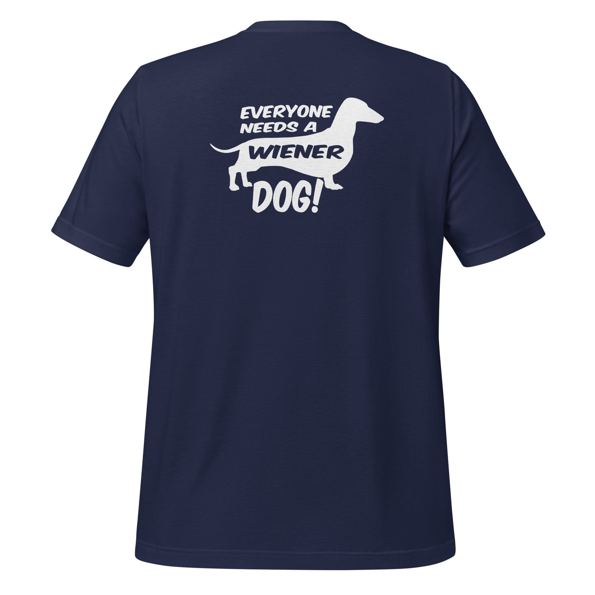 Everyone Needs a Wiener Dog Shirt Black Navy