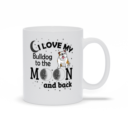 I Love My Bulldog To the Moon and Back Coffee Mug