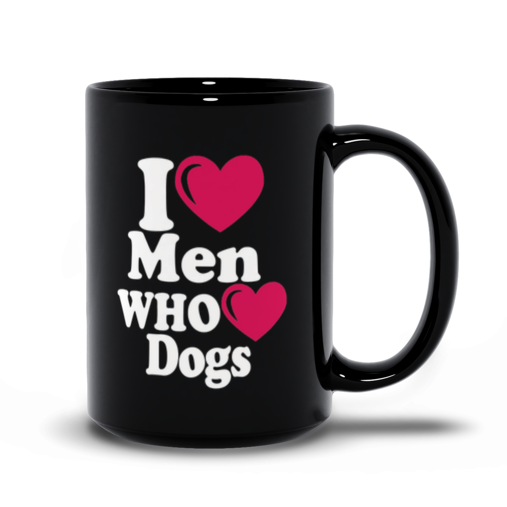 I Love Men Who Love Dogs Black Coffee Mug