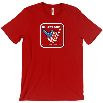 Be Awesome Love Your Country Patriotic USA T-Shirt