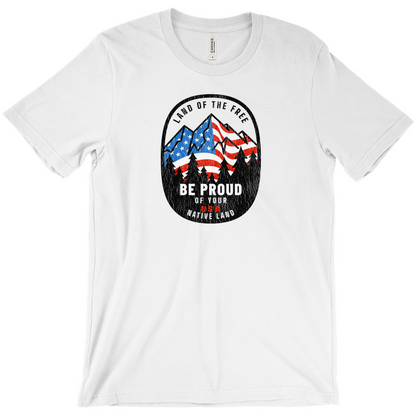 Land of the Free Be Proud of Your Native Land Vintage -Shirts