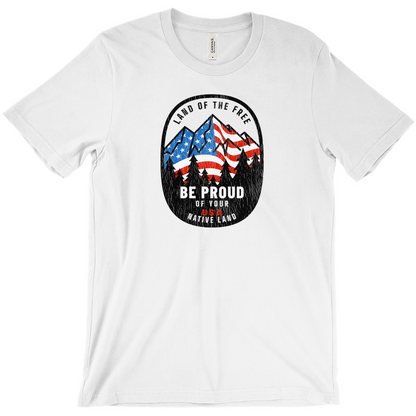 Land of the Free Be Proud of Your Native Land Vintage -Shirts