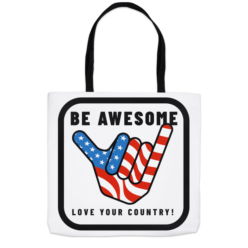 Be Awesome Love Your Counntry Patriotic USA Tote Bags