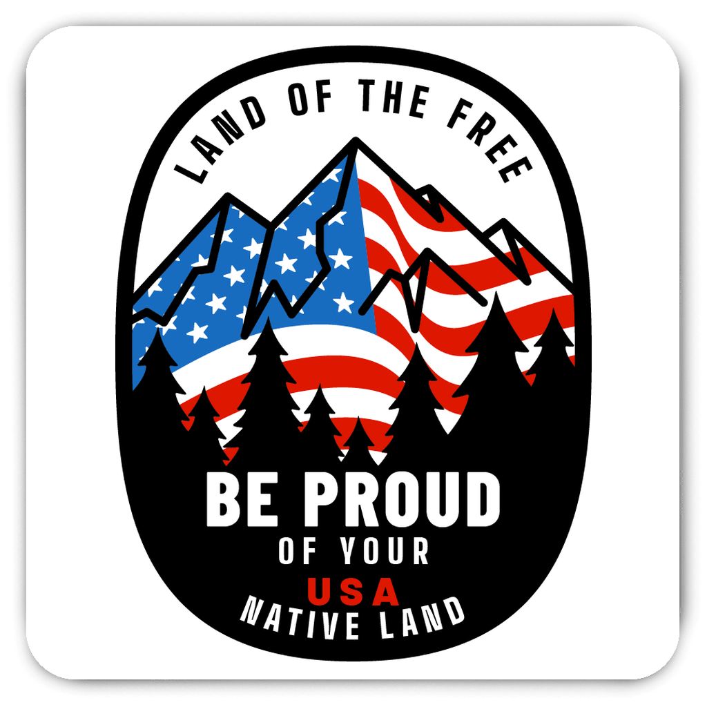 Land of the Free Be Proud of Your Native Land Magnet