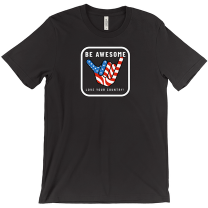 Be Awesome Love Your Country Patriotic USA T-Shirt