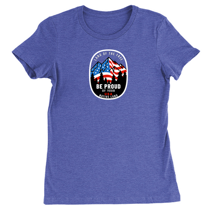 Land of the Free Be Proud of Your Native Land Women's T-Shirt