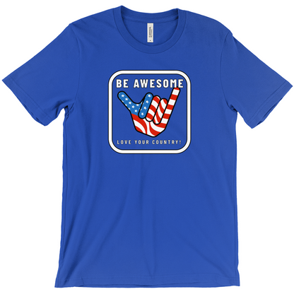 Be Awesome Love Your Country Patriotic USA T-Shirt