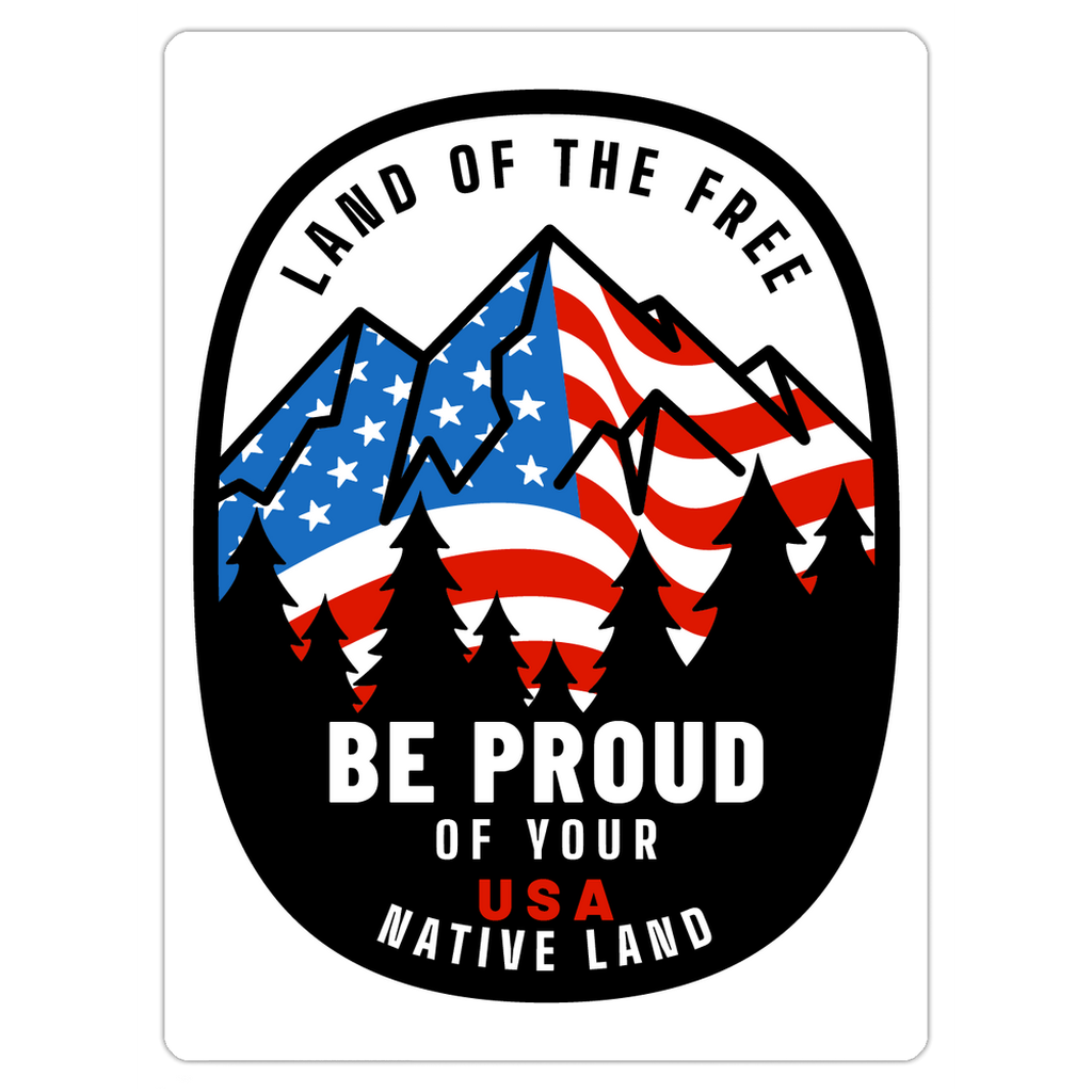 Land of the Free Be Proud of Your Native Land Magnet