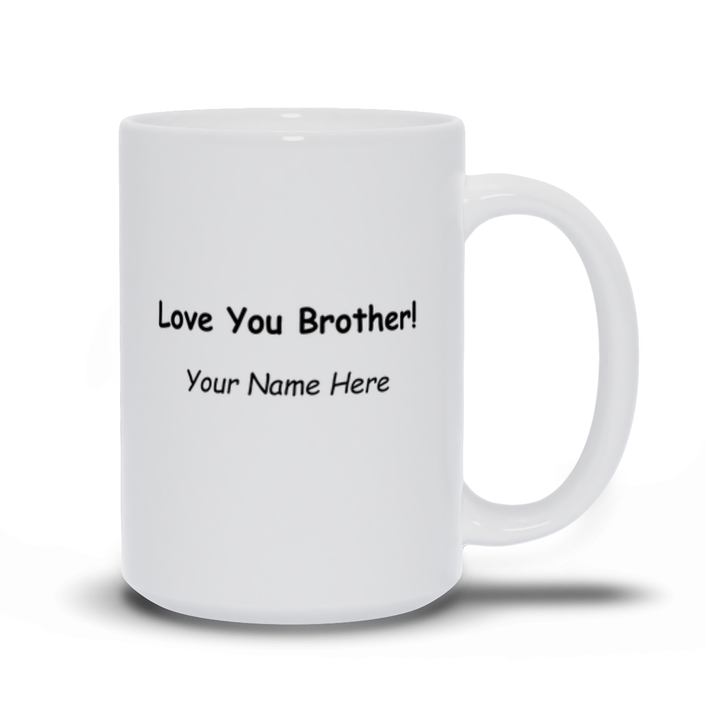 Best Brother Ever Personalized 15oz Coffee Mug with message