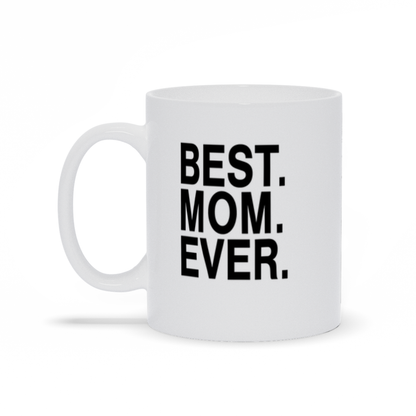 Best Mom Ever Personalized Coffee Mug