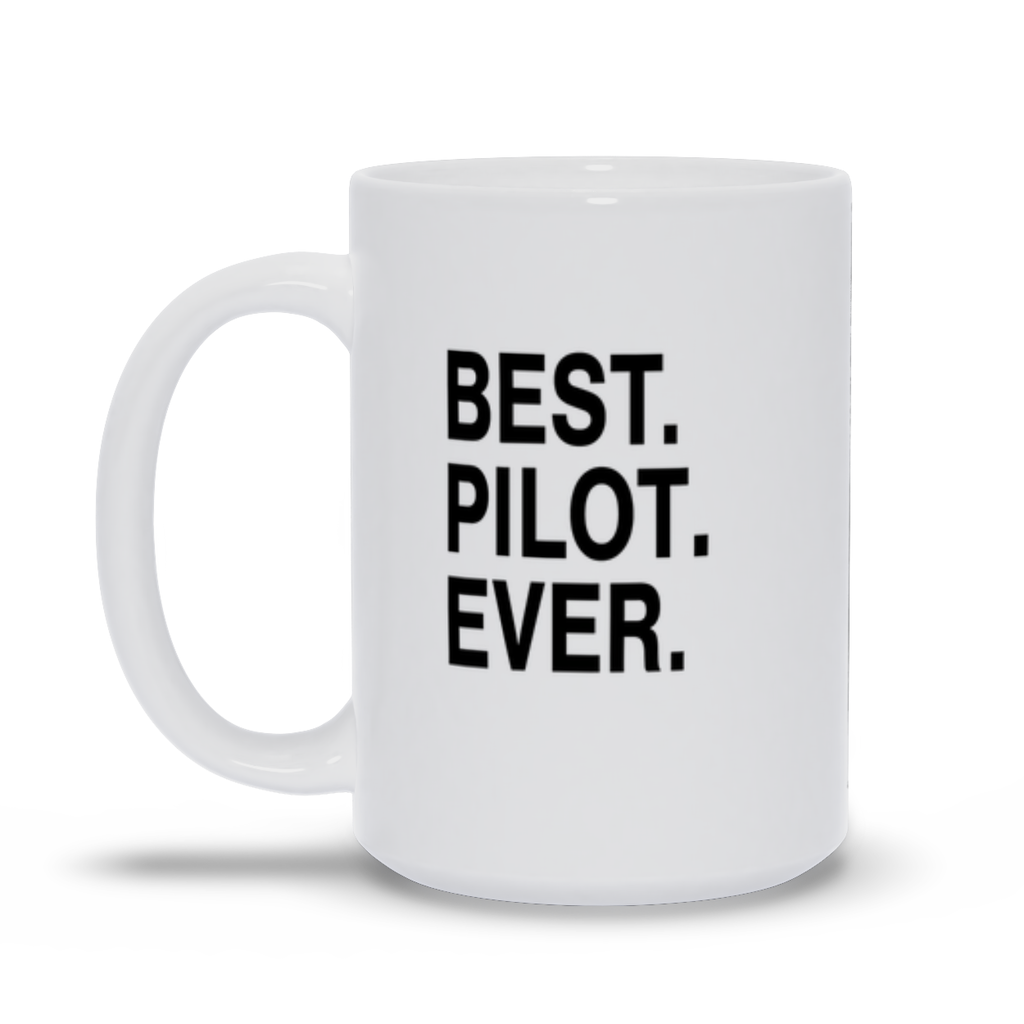 Best Pilot Ever 15oz Personalized Coffee Mug