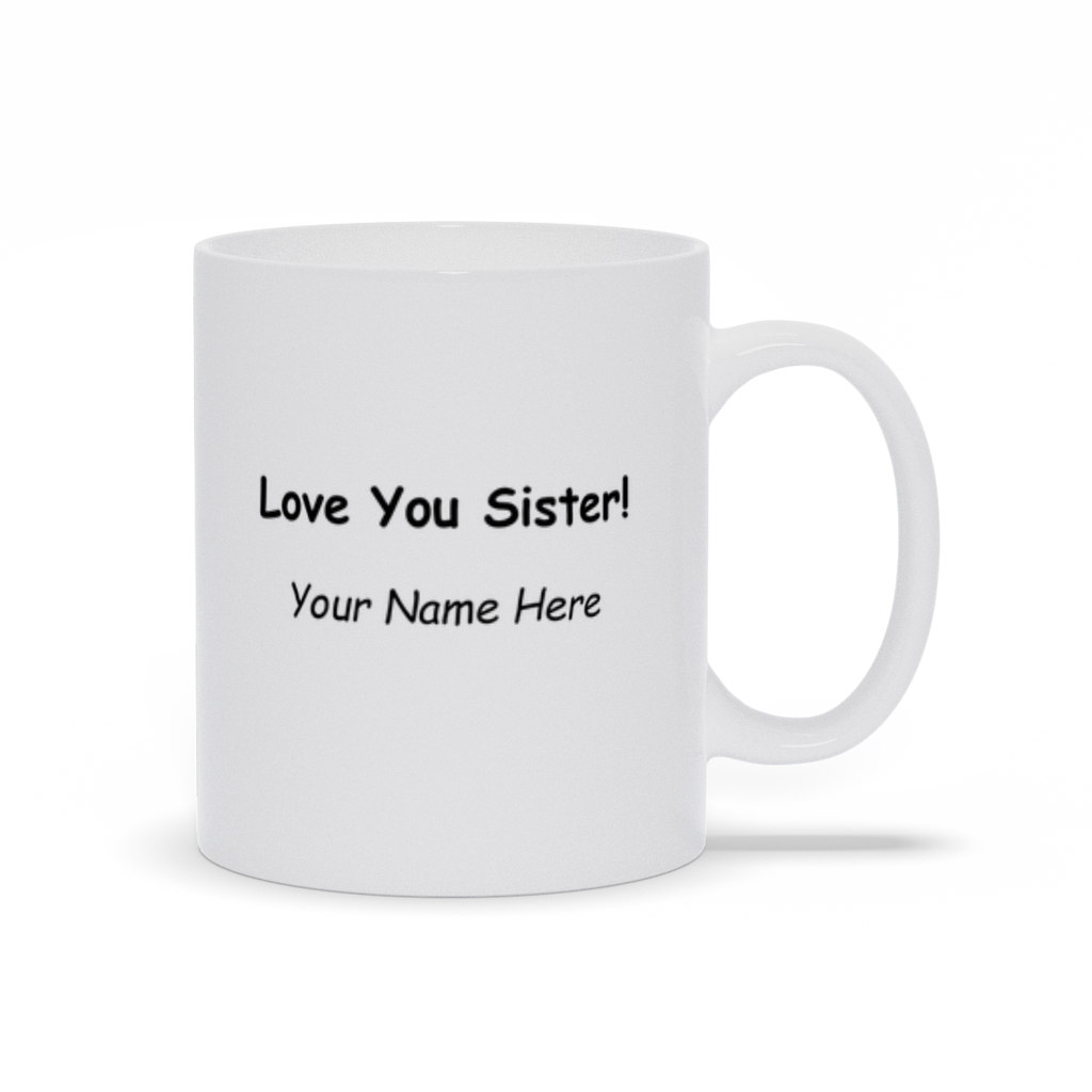 Best Sister Ever Personalized Coffee Mug with Message