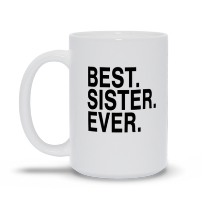 Best Sister Ever 15oz Personalized Coffee Mug