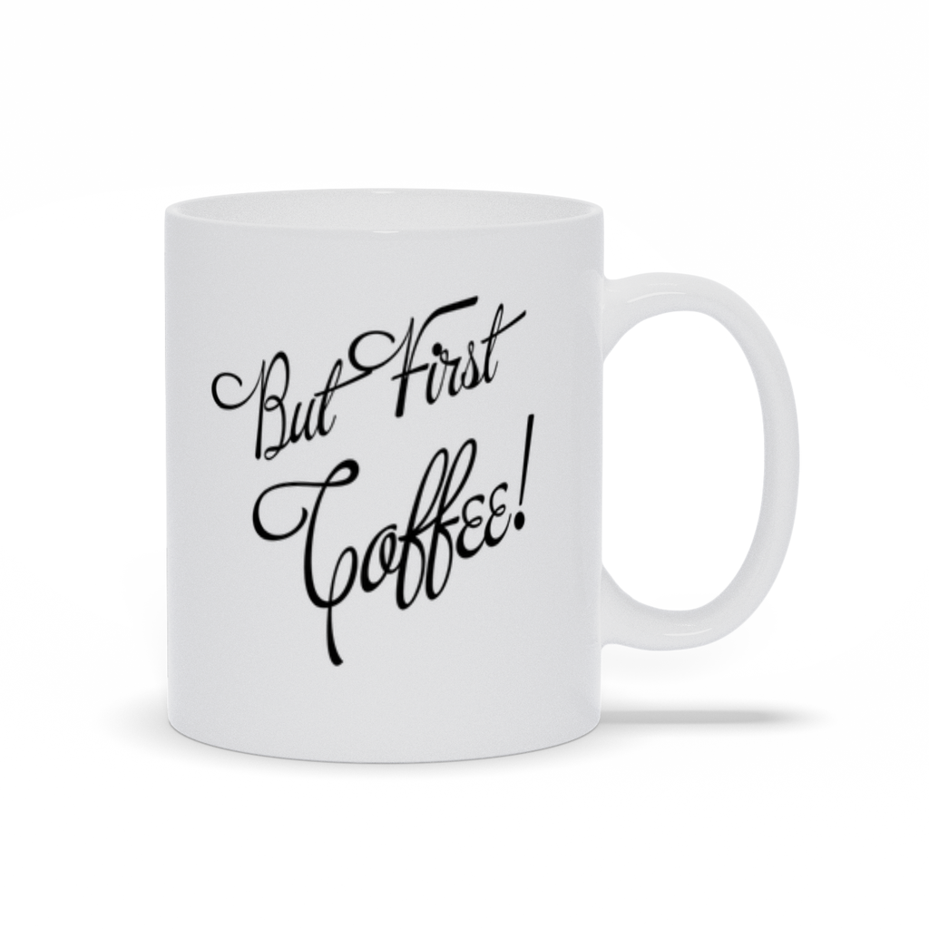 But First Coffee Quote Coffee Mug