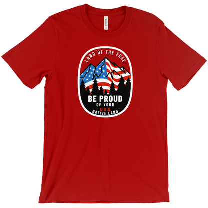 Land of the Free Be Proud of Your Native Land T-Shirt