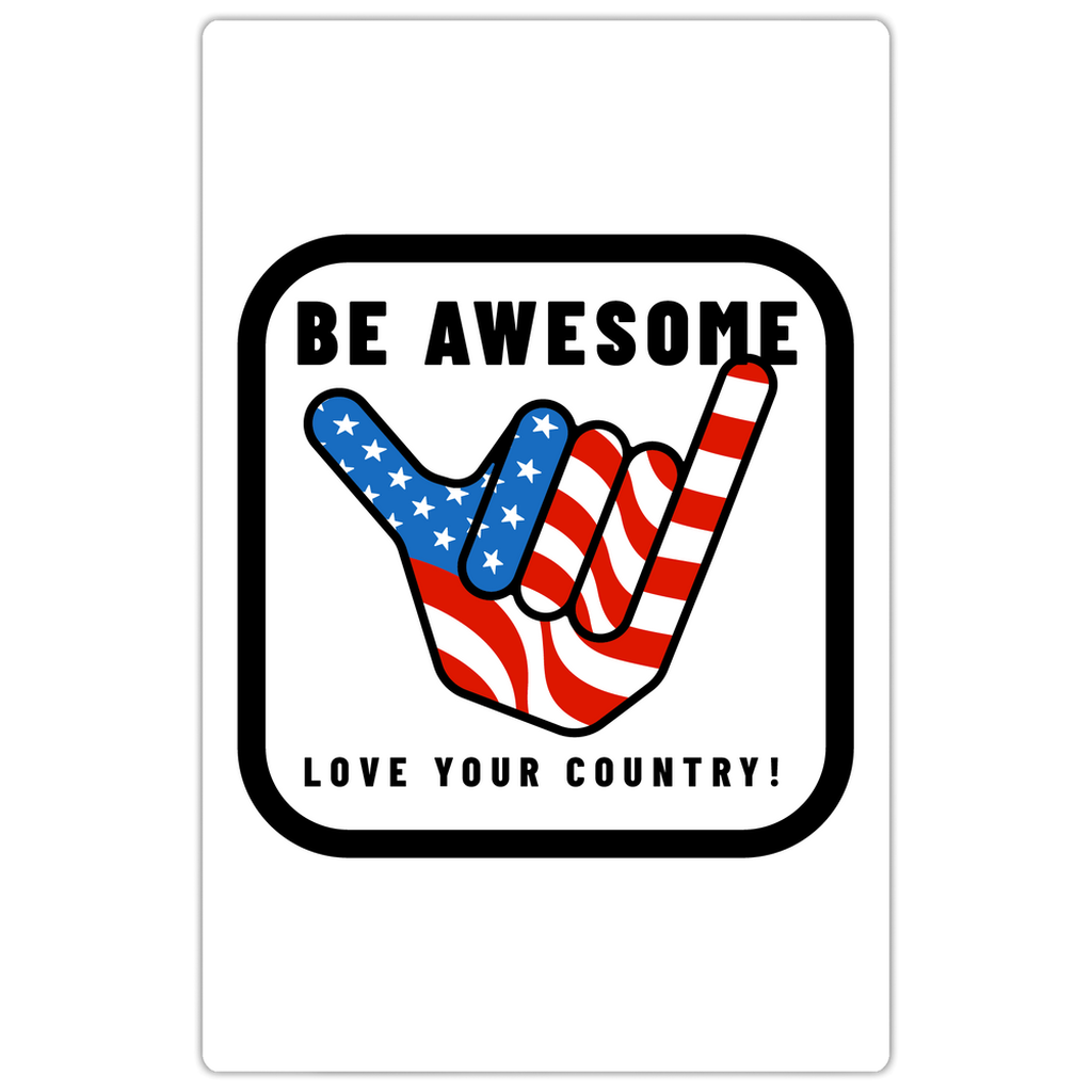 Be Awesome Love Your Country Patriotic USA Magnet