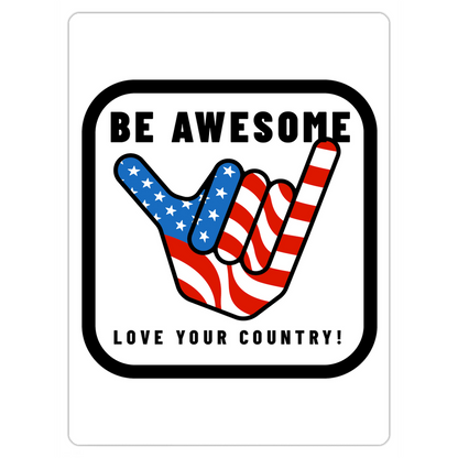 Be Awesome Love Your Country Patriotic USA Magnet