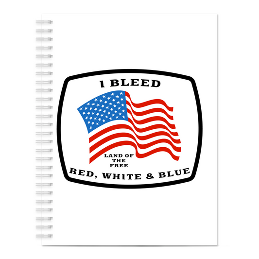 I Bleed Red, White and Blue Notebook