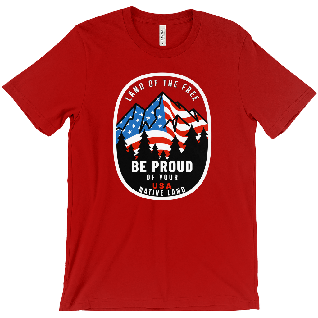 Land of the Free Be Proud of Your Native Land T-Shirt